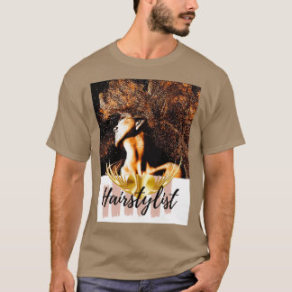 Hairstylist 1 t shirt