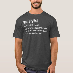 Hairstylist 1 t shirt