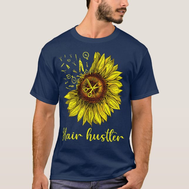 Hairstylist Hair Hustler  St Sunflower Gift T Shirt (Framsida)