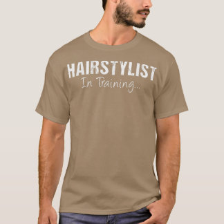 Hairstylist in Training Funny Job Namn Future Barb T Shirt