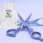 Hairstylist Job Funny Påstående Förkläde<br><div class="desc">"Mitt jobb låter mig spela med saxar och färg hela dagen."</div>