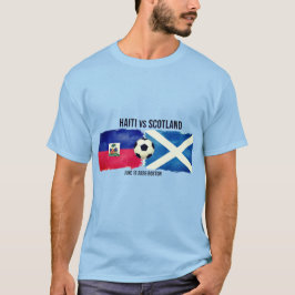Haiti vs Scotland Soccer Match World Cup T Shirt