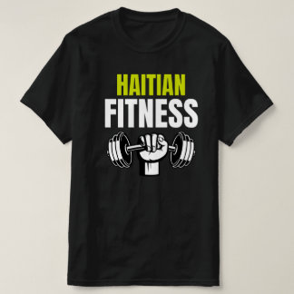 Haitian Fitness T Shirt