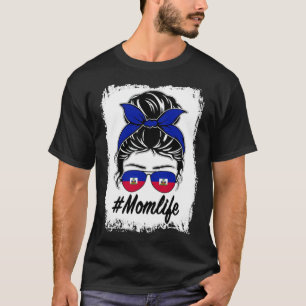Haitis Flagga Haitis Mamma Messy Bun Mamma Life T Shirt