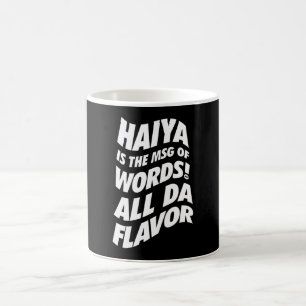 Haiya är MSG - farbror Roger Kaffemugg