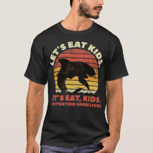 Hajar Låt oss eat Kids interpunktion Sparar liv Gr T Shirt