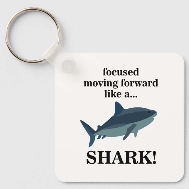 Hajfokuserad Flytta framåt som en haj Nyckelring (Framsida)