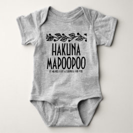 Hakuna Mapoo Baby Onsie T Shirt