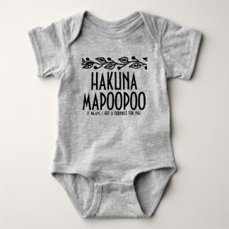 Hakuna Mapoopoo Baby Ensie T Shirt