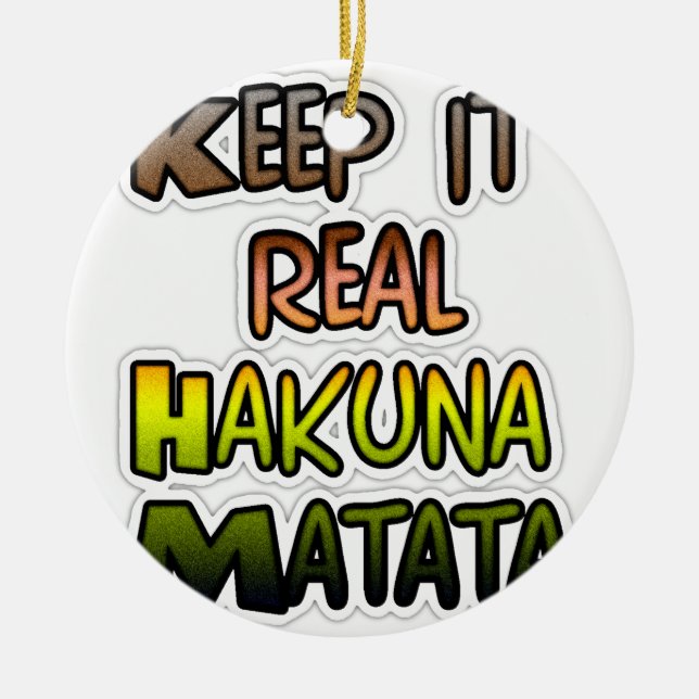 Hakuna Matata-Behålla: Verkliga gåvor Julgransprydnad Keramik (Framsidan)