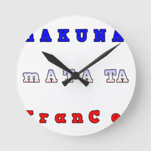 Hakuna Matata Frankrike Art Print/Graphic Rund Klocka