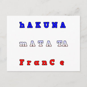 Hakuna Matata Frankrike Art Print/Graphic Vykort