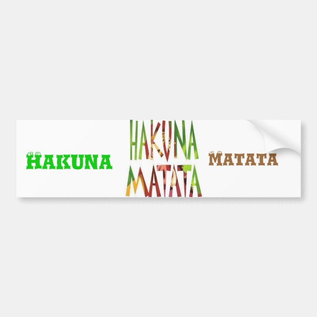 Hakuna Matata Hakuna Matata Bumper Sticker Bildekal (Framsidan)