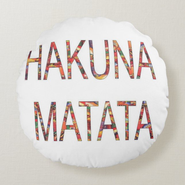 Hakuna Matata - inga problem Rund Kudde (Framsidan)