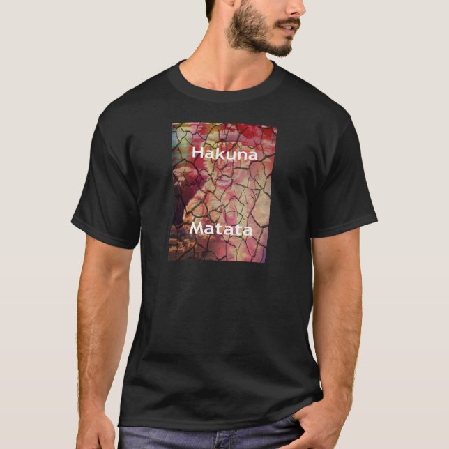Hakuna Matata.JPG Tee (Framsida)