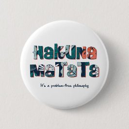 Hakuna Matata Knapp