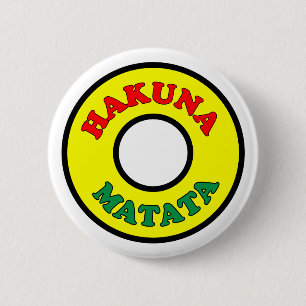 HAKUNA MATATA-knapp Knapp