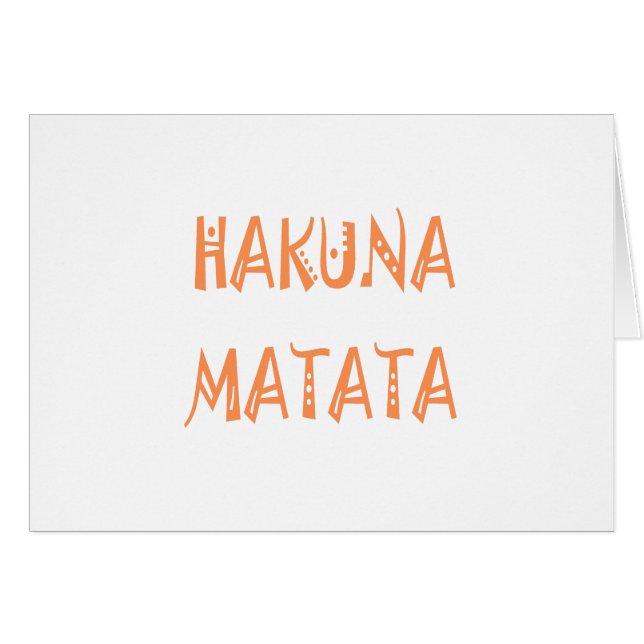 Hakuna Matata Motif Text Art Design Hälsningskort (Framsidan Horizontal)