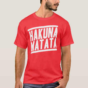 Hakuna Matata skjorta Tee Shirt
