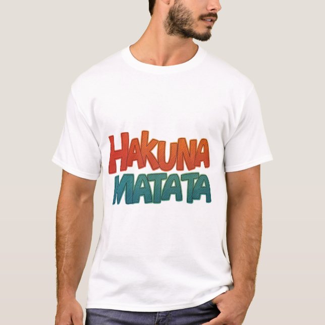 Hakuna Matata T Shirt (Framsida)