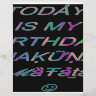 Hakuna Matata Today är min födelsedag Hakuna Matat