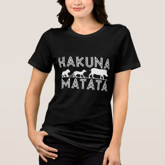 Hakuna Matata Unisex T Shirt