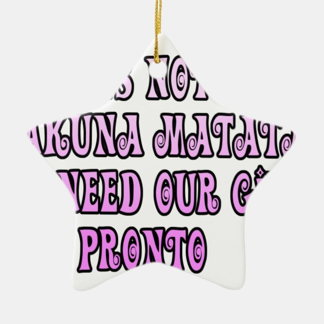 Hakuna Matata Vi behöver våra flickor Pronto Julgransprydnad Keramik (Framsidan)
