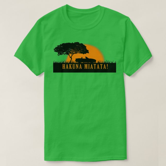 Hakuna Miata T Shirt (Design framsida)