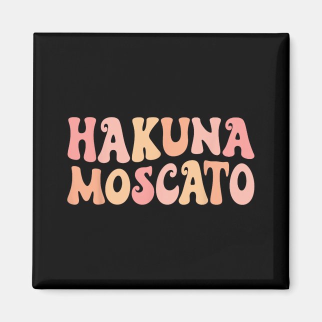 Hakuna Moscato Vin Drickande Bach Crew Sängkammarj Magnet (Framsidan)