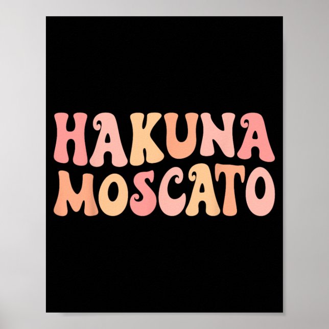 Hakuna Moscato Vin Drickande Bach Crew Sängkammarj Poster (Framsidan)