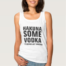 Hakuna some Vodka