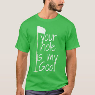 hål är mitt mål t shirt