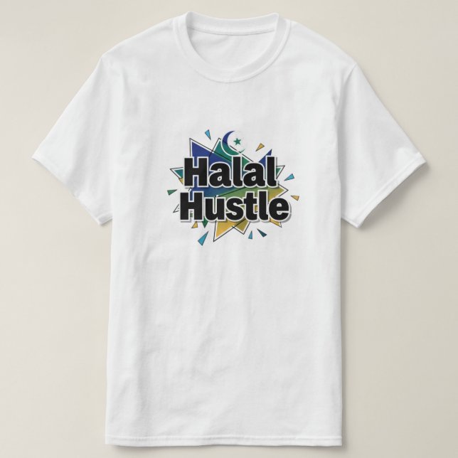 	Halal Hustle — Work Hard, Stay Halal		 T Shirt (Design framsida)