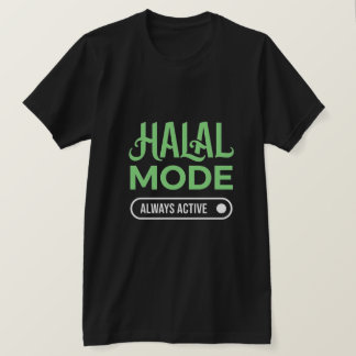 Halal-läge Alltid Aktivt - Islamisk Streetwear för T Shirt
