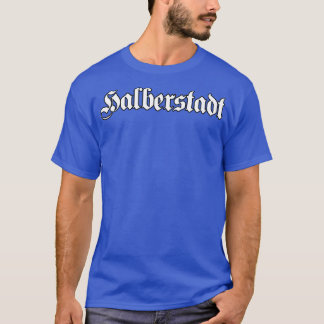 Halberstadt skrivet med gotiskt teckensnitt t shirt