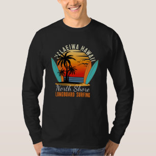 Haleiwa Hawaii North Shore Longboard Surfing T Shirt