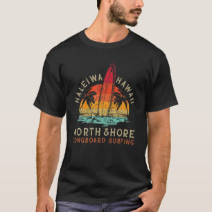 Haleiwa Hawaii Oahu North Shore Beach Longboard Su T Shirt