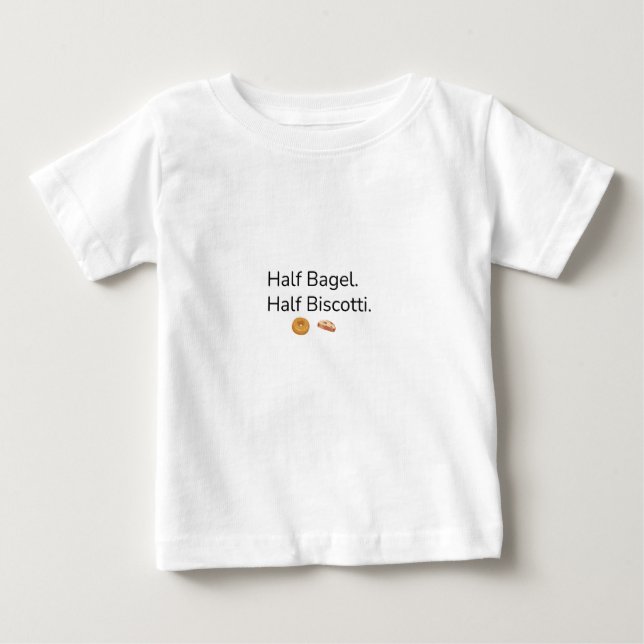Half Bagel. Half Biscotti. Funny Jewtalian Baby T Shirt (Framsida)