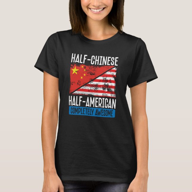 Half Chinese Half American Completely Awesome T Shirt (Framsida)