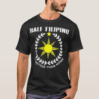 Half Filipino Philippines Pride T Shirt