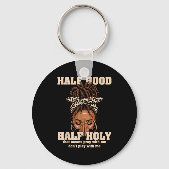 Half Hood Half Holy Pray Christian African Afro Bl Nyckelring (Framsida)