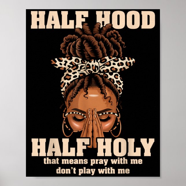 Half Hood Half Holy Pray Christian African Afro Bl Poster (Framsidan)