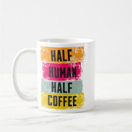 Half Human Half Coffee Mug Kaffemugg
