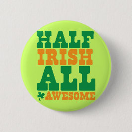 HALF IRISH ALL FANTASTISK lustig St patrick's day Knapp