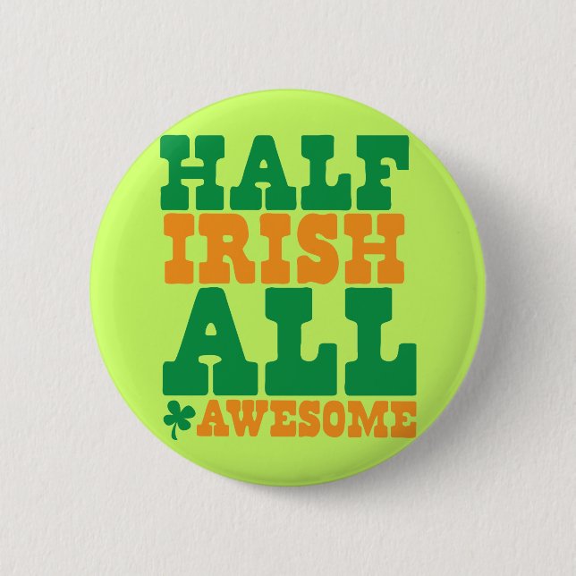HALF IRISH ALL FANTASTISK lustig St patrick's day Knapp (Framsida)