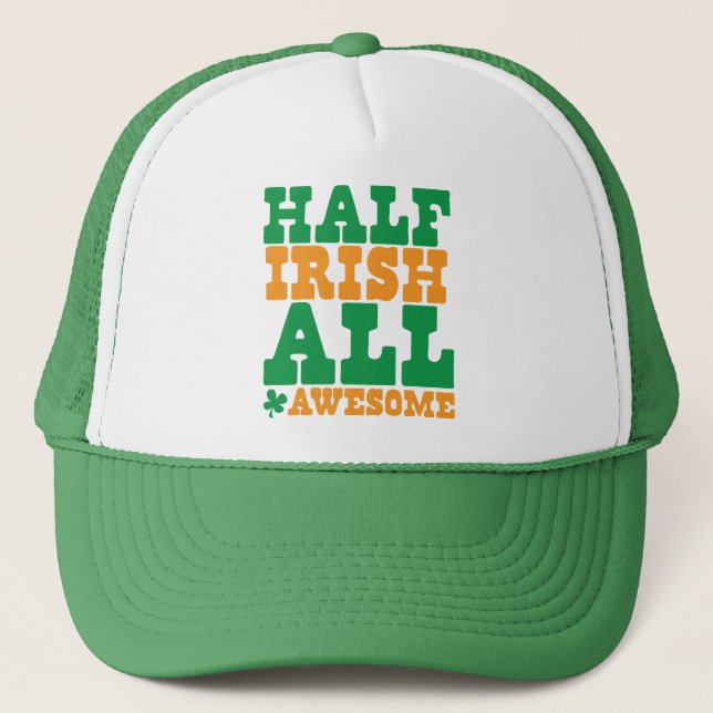 HALF IRISH ALL FANTASTISK lustig St patrick's day Truckerkeps (Framsida)