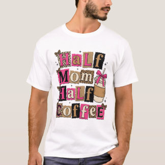 Half Mom Half Coffee Retro Leopard Coquette Mom T Shirt