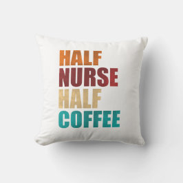 Half Nurse Half Coffee Funny Nurse Kudde