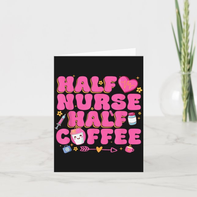 Half Nurse Half Coffee Nurse  Kort (Framsida)