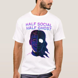 Half Social Half Ghost Introvert Antisocial Humor T Shirt